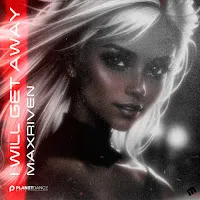 Maxriven — I Will Get Away — обложка