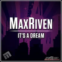 Maxriven — It's A Dream — обложка